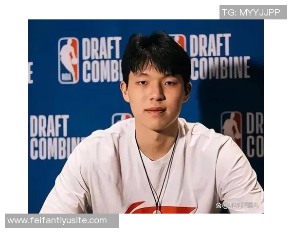 比卢普斯称赞杨瀚森适应能力强但仍需继续努力提升语言和文化素养